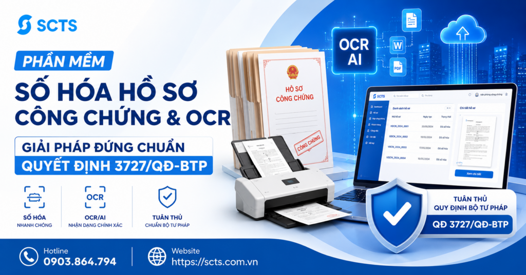 Phần mềm Số hóa Hồ sơ Công chứng & OCR